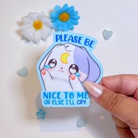 Image 1 of Please Be Nice To Me Sticker