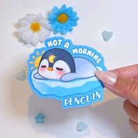 Image 1 of Not a Morning Penguin Sticker