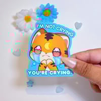 Image 1 of I'm Not Crying Sticker
