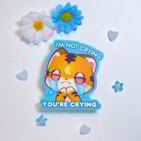 Image 2 of I'm Not Crying Sticker