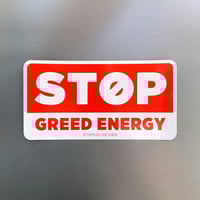 Image 3 of 'Stop Greed Energy' Window Cling
