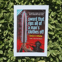 Image 1 of Sword that Rips All of a Man's Clothes Off - 6 x 9 print