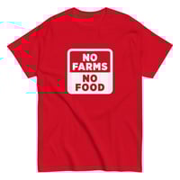 Image 3 of 'No Farms, No Food' Tee (Unisex)
