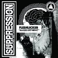 Suppression / Fleshlicker 7"