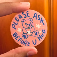 Image 3 of Please Ask Before You Hug Sticker