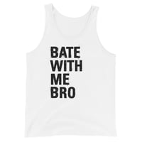 Image 3 of Bate With Me Bro Tank Top