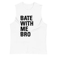 Image 2 of Bate With Me Bro Muscle Shirt