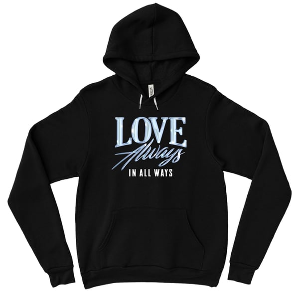 Image of Love Always (Black Fashion Fit Hoodie)