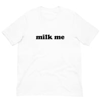 Image 5 of Milk Me T-Shirt