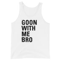 Image 4 of Goon With Me Bro Tank Top