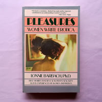 Pleasures: Women Write Erotica