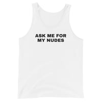 Image 4 of Ask Me For My Nudes Tank Top