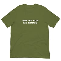 Image 4 of Ask Me For My Nudes T-Shirt