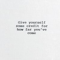 Image 1 of "Give yourself some credit..." (0011)