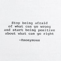 Image 1 of "Stop being afraid of what can go wrong..." (0031)