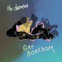 The Dumpies - Gay Boredom LP (preorder) 