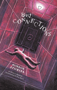 Bad Connections: Horror Stories 