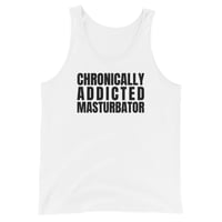 Image 4 of Chronically Addicted Masturbator Tank Top