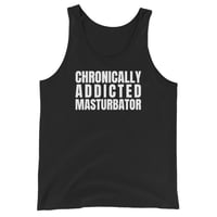 Image 1 of Chronically Addicted Masturbator Tank Top