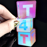 Image 4 of T4T - Holographic sticker (3 variants)