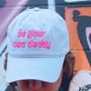 Be Your Own Daddy Cap