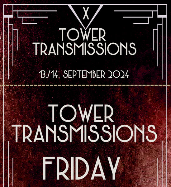 Image of Tower Transmissions X - Friday