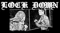 LOCKDOWN "HARD TIMES"