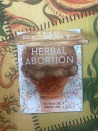 Image 2 of ***NEW*** The Scoop ... on Herbal Abortion