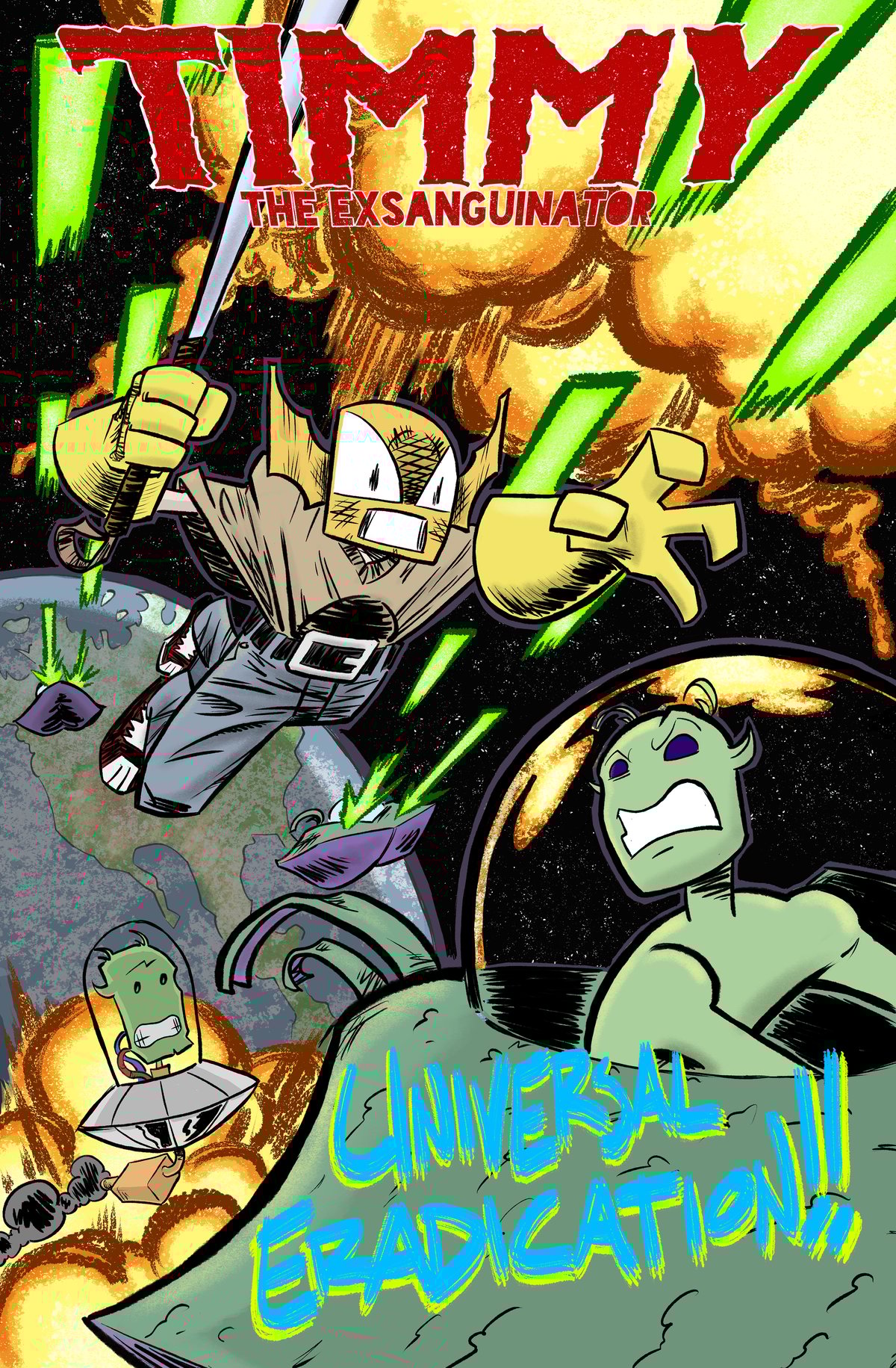 Image of TIMMY THE EXSANGUINATOR: Universal Eradication!!