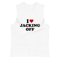 Image 2 of I Love Jacking Off Muscle Shirt