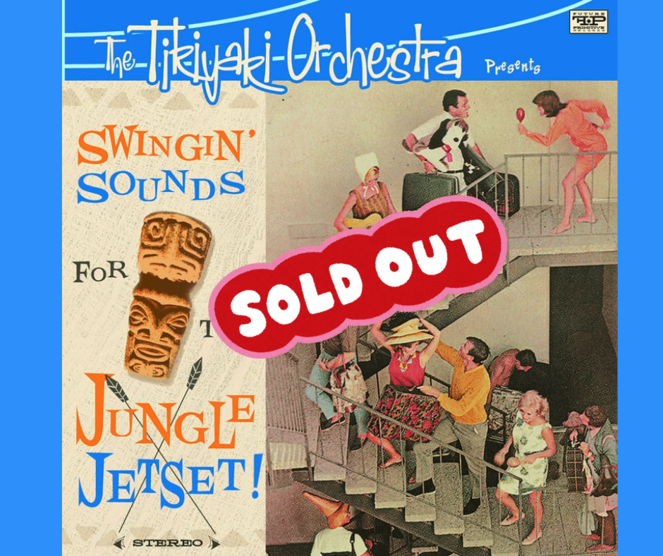 Image of Tikiyaki Orchestra "Swingin" Sounds for the Jungle Jetset" CD  2009