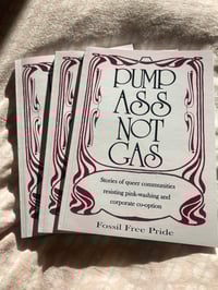 Pump Ass Not Gas Zine