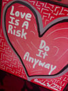 8” x 8” Canvas Original • Love is a risk….