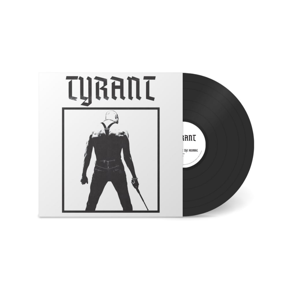 Tyrant - Release The Animal