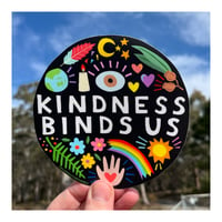 Kindness Binds Us X-Large Sticker! 