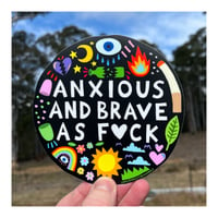 Anxious And Brave As Fuck X-Large Sticker