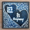 ✍🏻 8” x 8” Canvas Original • Love is a risk…