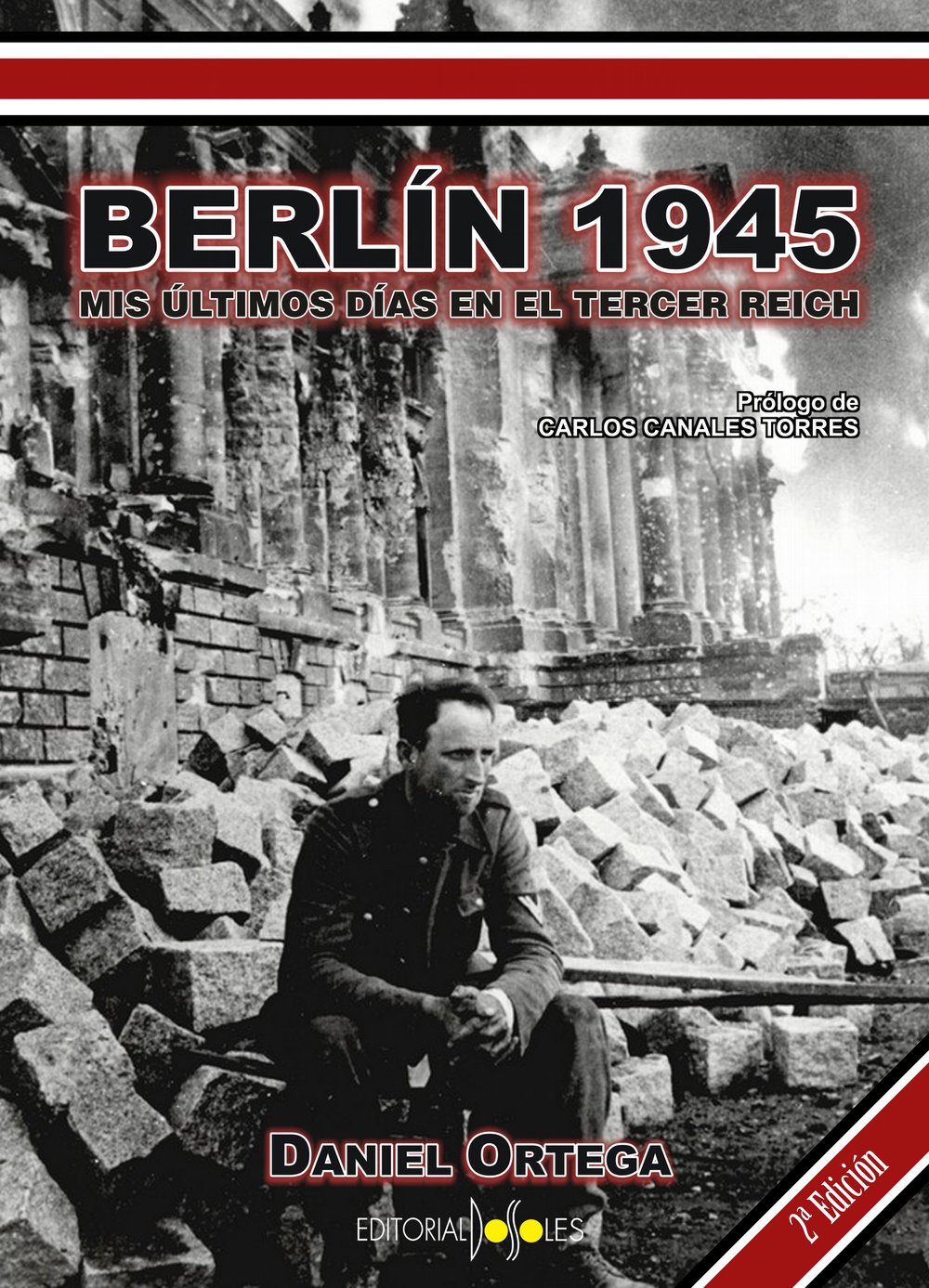 Berlín 1945: Mis últimos días en el Tercer Reich 