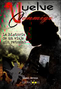 Image 2 of Vuelve conmigo. La historia de un viaje sin retorno.