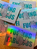 Image 1 of Fu   ing Fabulous Cat Holographic Sticker