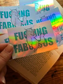 Image 2 of Fu   ing Fabulous Cat Holographic Sticker