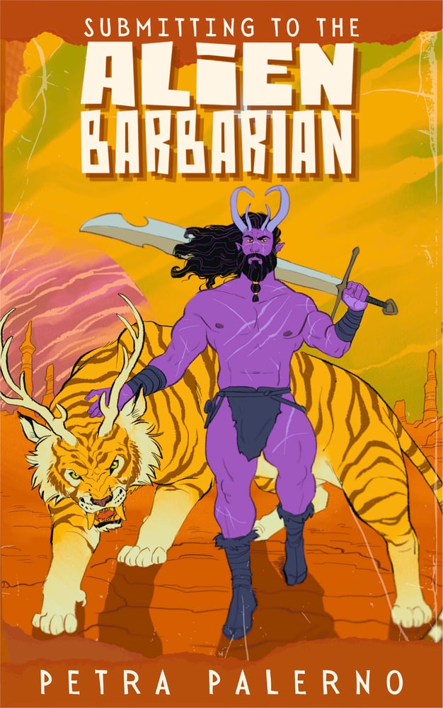 Image of [Signed Copy] Submitting to the Alien Barbarian