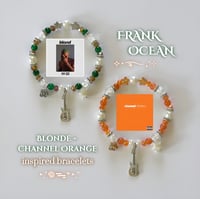 Image 1 of Frank Ocean Blonde + Channel Orange Bracelets