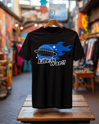 Image 3 of Life Is War|T-Shirt