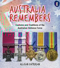 Australia Remembers Customs and Traditions of the Australian Defence Force