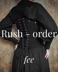 Rush Order Rate - Upgrade your corset order processing time. 