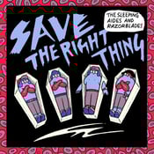 Image of The Sleeping Aides & Razorblades - Save The Right Thing 7" 