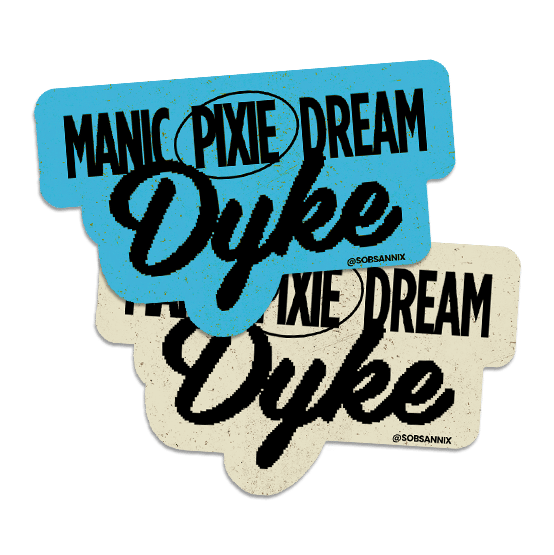 Manic Pixie Dream Dyke Sticker