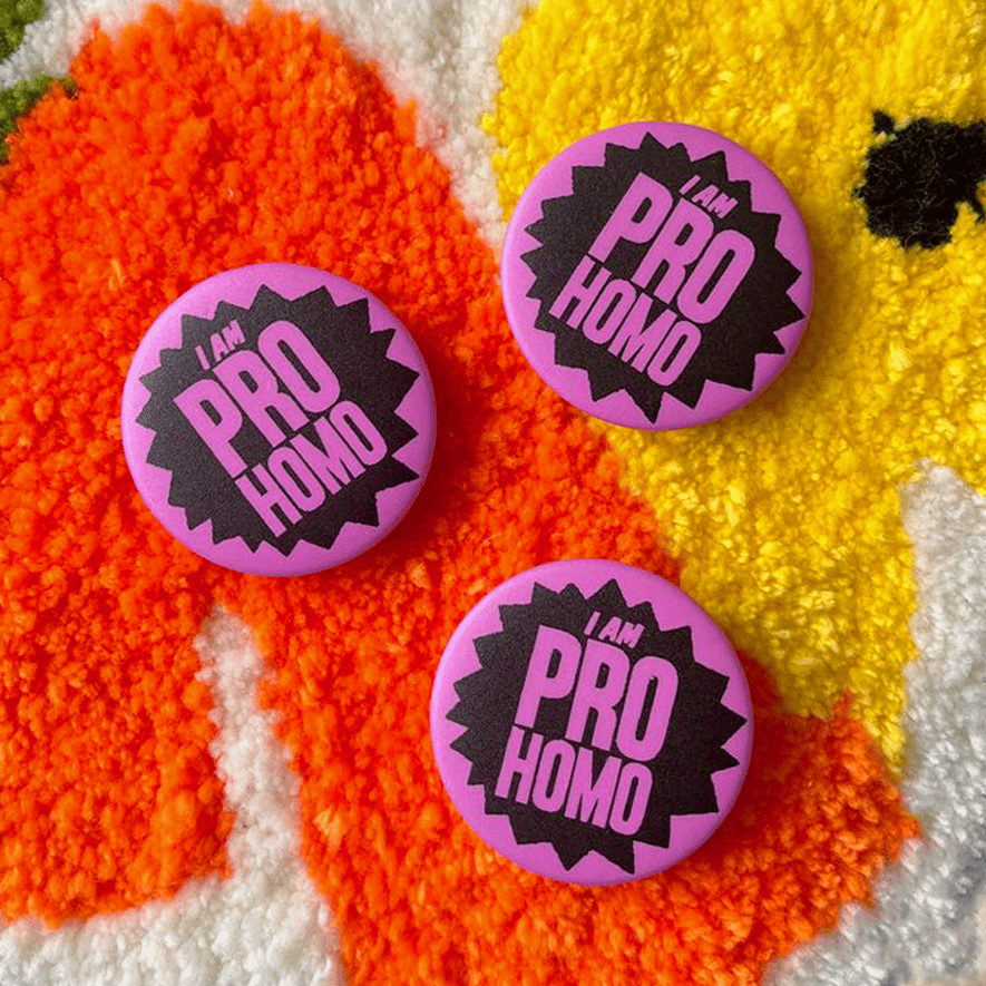 I Am Pro Homo Button Badge Pins