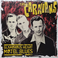 Image 2 of CARAVANS - GLAMOROUS HEART MOTEL BLUES (LP)